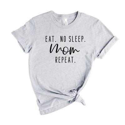 Simply Sage Market Women's Eat. No Sleep. Mom. Repeat Short Sleeve Graphic Tee