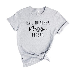 Simply Sage Market Women's Eat. No Sleep. Mom. Repeat Short Sleeve Graphic Tee - 1 of 3