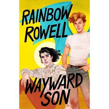 Wayward Son - (Simon Snow Trilogy) by  Rainbow Rowell (Paperback)