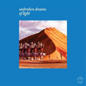 Various Artists - Unbroken Dreams Of Light (Various Artists) (Vinyl) - 1 of 1