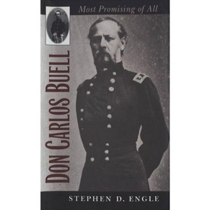Don Carlos Buell - (Civil War America) by  Stephen D Engle (Paperback) - 1 of 1