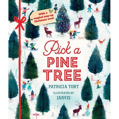 Pick a Pine Tree - by  Patricia Toht (Hardcover)