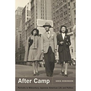 After Camp - by  Greg Robinson (Paperback) - 1 of 1