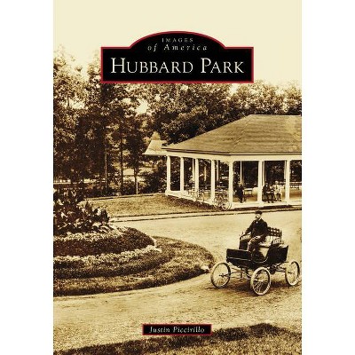 Hubbard Park - (Images of America) by  Justin Piccirillo (Paperback)