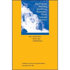 Improving and Extending Quantitative Reasoning in Second Language Research - (Currents in Language Learning) (Paperback) - 1 of 1