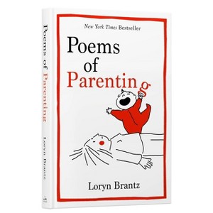 Poems of Parenting - by  Loryn Brantz (Hardcover) - 1 of 1