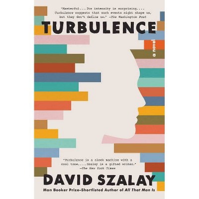 Turbulence - by  David Szalay (Paperback)