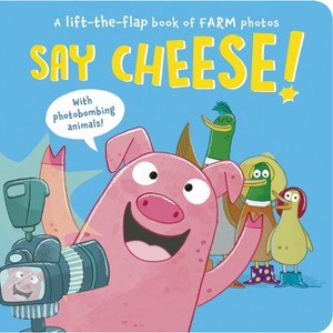 Say Cheese! - by  Sophie Aggett (Board Book) - 1 of 1