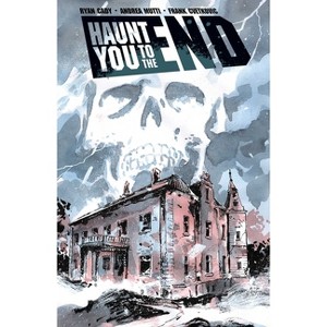 Haunt You to the End - by  Ryan Cady (Paperback) - 1 of 1