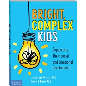 Bright, Complex Kids - (Free Spirit Professional(r)) by  Jean Sunde Peterson & Daniel B Peters (Paperback) - 1 of 1