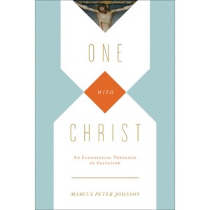 One with Christ - by  Marcus Peter Johnson (Paperback) - 1 of 1