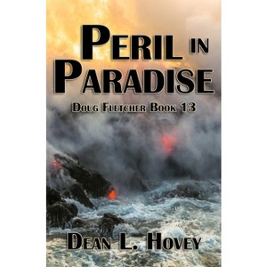 Peril in Paradise - (Doug Fletcher) by  Dean L Hovey (Paperback) - 1 of 1