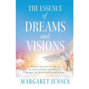 The Essence of Dreams and Visions - by  Margaret T Jensen (Paperback) - 1 of 1