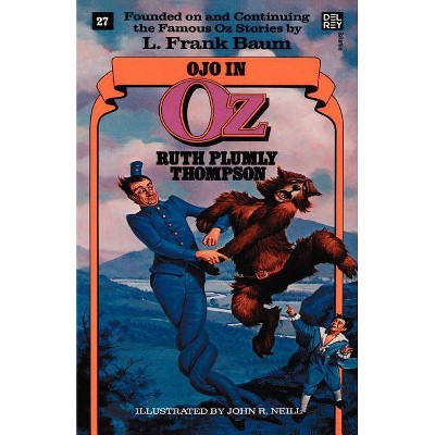 Ojo in Oz - (Wonderful Oz Books (Paperback)) by  Ruth Plumly Thompson (Paperback)