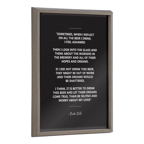 18 x 24 Blake Wisdom From A Glass Of Beer Babe Ruth Quote Framed Printed  Glass by The Creative Bunch - Kate & Laurel All Things Decor