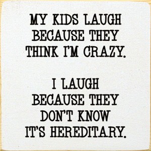 Slickblue Funny Parent Quote Wood Wall Sign – “They Think I’m Crazy” 7x7 Rustic Home Décor, Multiple Color Options - 1 of 3