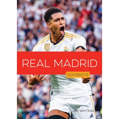Real Madrid - by  Jim Whiting (Paperback)