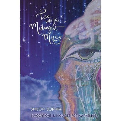 Tea with the Midnight Muse - by  Shiloh Sophia (Paperback)