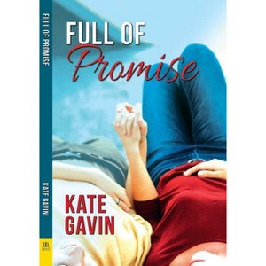 Full of Promise - by  Kate Gavin (Paperback) - 1 of 1
