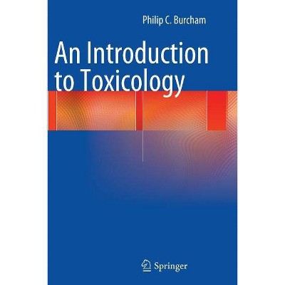 An Introduction to Toxicology - by  Philip C Burcham (Paperback)