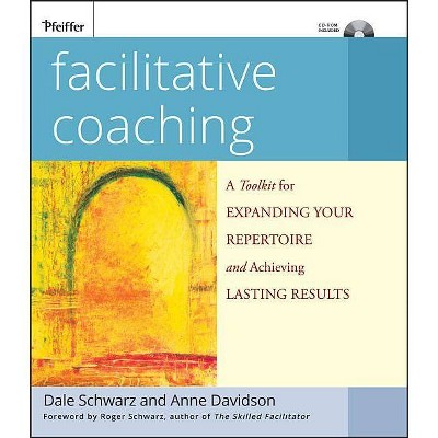 Facilitative Coaching - (Essential Tools Resource) by  Dale Schwarz & Anne Davidson (Mixed Media Product)