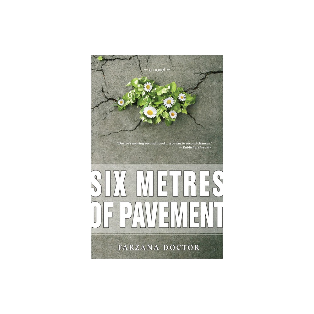 Six Metres of Pavement - by Farzana Doctor (Paperback)