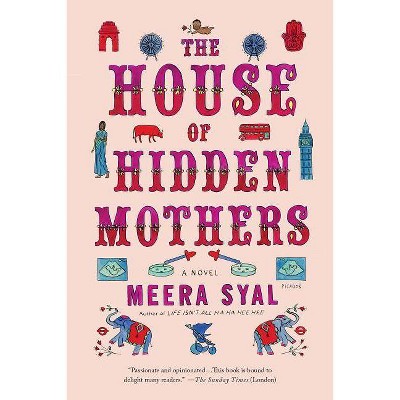 The House of Hidden Mothers - by  Meera Syal (Paperback)