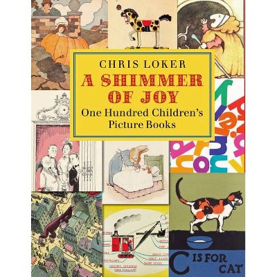 A Shimmer of Joy - by  Chris Loker (Hardcover)