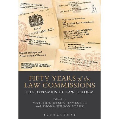 Fifty Years of the Law Commissions - by  Matthew Dyson & James Lee & Shona Wilson Stark (Paperback)