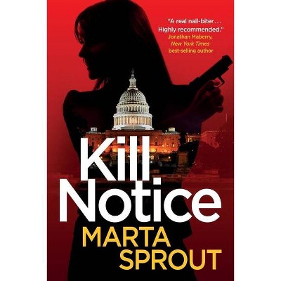 Kill Notice - by  Marta Sprout (Paperback)