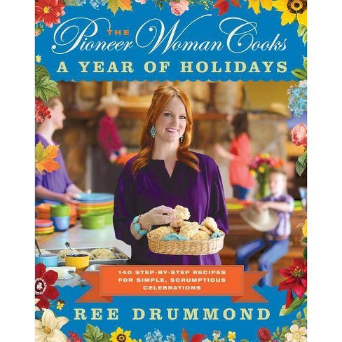 The Pioneer Woman Cooks A Year Of Holidays Hardcover By Ree Drummond Target