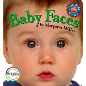Baby Faces - (Look Baby! Books) by  Margaret Miller (Board Book) - 1 of 1