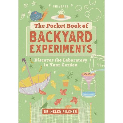 The Pocket Book of Backyard Experiments - by  Helen Pilcher (Paperback)