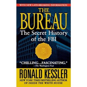 The Bureau - by  Ronald Kessler (Paperback) - 1 of 1