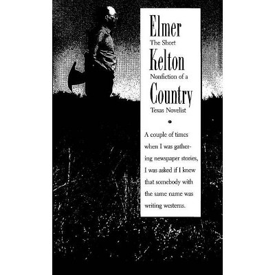Elmer Kelton Country - (Paperback)