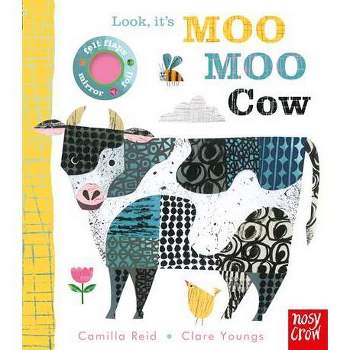 Look, It's Moo Moo Cow - by Camilla Reid