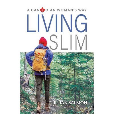 Living Slim - by  Lillian Salmon (Paperback)