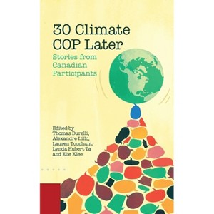 30 Climate Cop Later - by  Thomas Burelli & Alexandre Lillo & Lynda Hubert Ta & Lauren Touchant & Elie Klee (Paperback) - 1 of 1