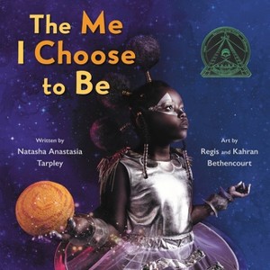 The Me I Choose to Be - by Natasha Anastasia Tarpley (Hardcover) - 1 of 1