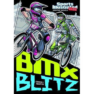 BMX Blitz - (Sports Illustrated Kids Graphic Novels) by  Scott Ciencin (Paperback)