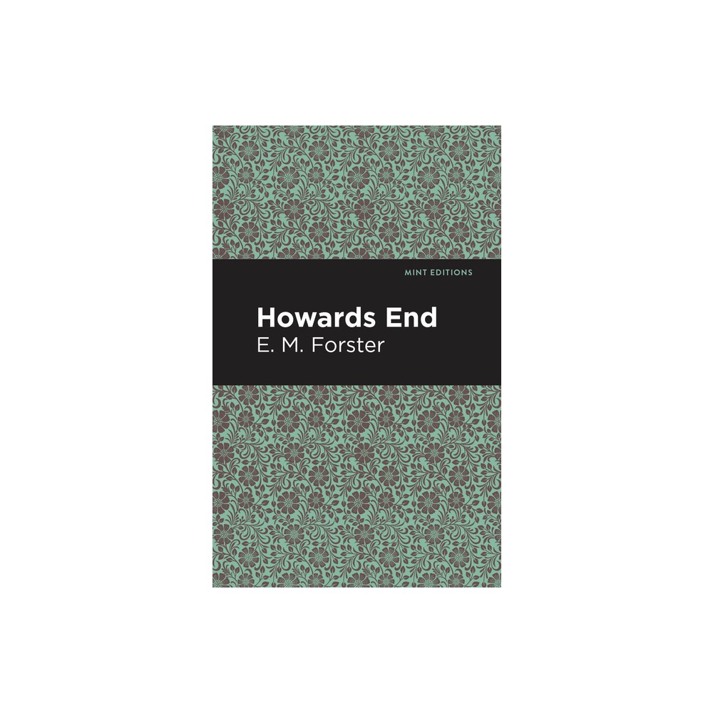 Howards End - (Mint Editions (Reading with Pride)) by E M Forster (Paperback)