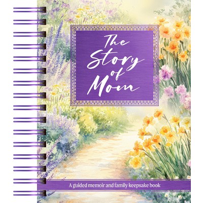 The Story of Mom - by  Broadstreet Publishing Group LLC (Hardcover)