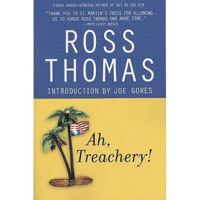 Ah, Treachery! - by  Ross Thomas (Paperback)