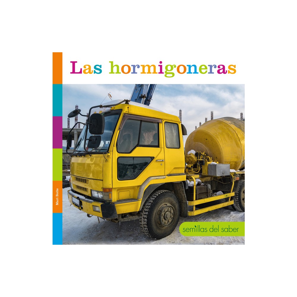 Las Hormigoneras - by Mari Bolte (Paperback)