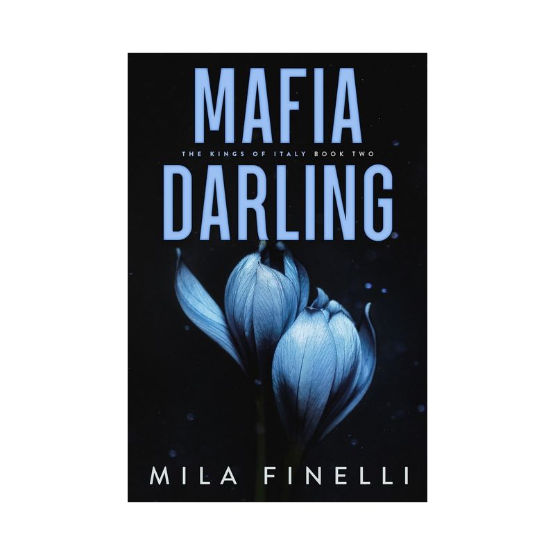 Mafia Darling - by  Mila Finelli (Paperback), 1 of 2