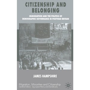 Citizenship and Belonging - (Migration, Minorities and Citizenship) by  James Hampshire (Paperback) - 1 of 1