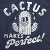 Mens Funny T Shirts Cactus Makes Perfect Sarcastic Novelty Graphic Tee For Men - Crazy Dog Men's T Shirt - 2 of 4
