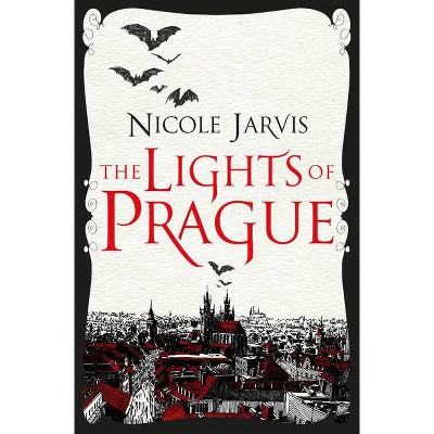 The Lights of Prague - by  Nicole Jarvis (Paperback)