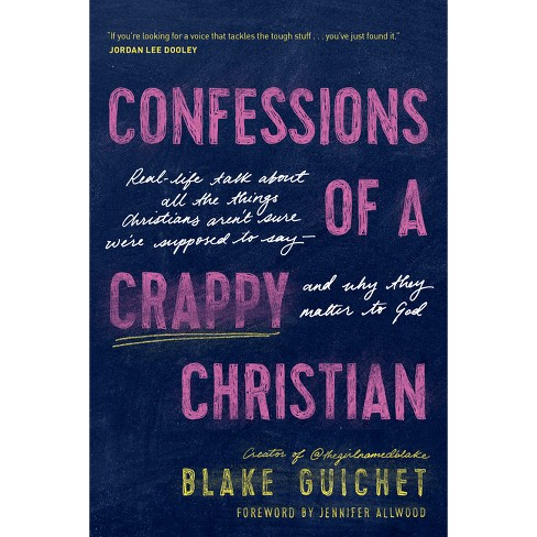 Confessions of a Crappy Christian - by  Blake Guichet (Paperback) - image 1 of 1