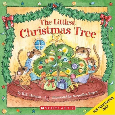 The Littlest Christmas Tree - by  R a Herman (Paperback)